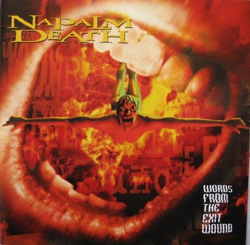 NAPALM DEATH - Words from the exit wound