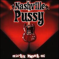 NASHVILLE PUSSY - Dirty - best of