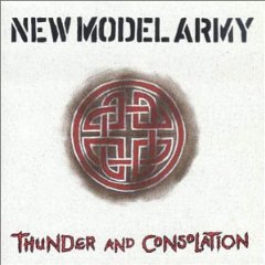 NEW MODEL ARMY - Thunder and consolation