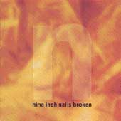 NINE INCH NAILS - Broken