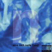 NINE INCH NAILS - Fixed