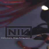 NINE INCH NAILS - Things falling apart
