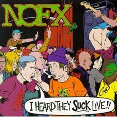 NOFX - I heard they suck/live