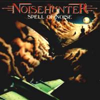 NOISEHUNTER - Spell of noise