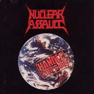 NUCLEAR ASSAULT - Handle with care