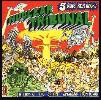 NUCLEAR TRIBUNAL - Attack of the salami