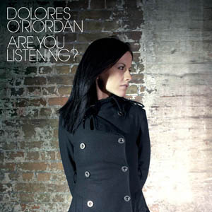 O RIORDIAN DOLORES - Are you listening