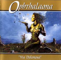 OPHTHALAMIA - Via dolorosa
