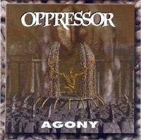 OPPRESSOR - Agony