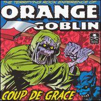 ORANGE GOBLIN - Coup de grace