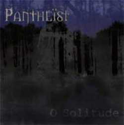 PANTHEIST - O solitude