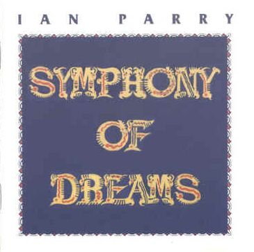 PARRY IAN - Symphony of dreams