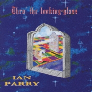 PARRY IAN - Thru the looking glass JAPAN