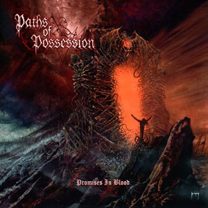 PATHS OF POSSESSION - Promises in blood