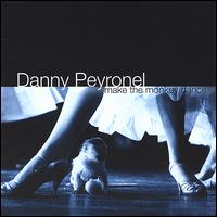 PEYRONEL DANNY - Make the money dance