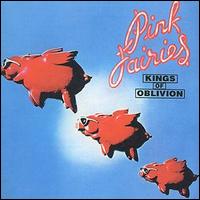 PINK FAIRIES - Kings of oblivion
