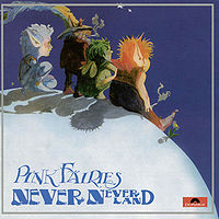 PINK FAIRIES - Neverneverland