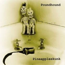 POUNDHOUND - Pineappleskun
