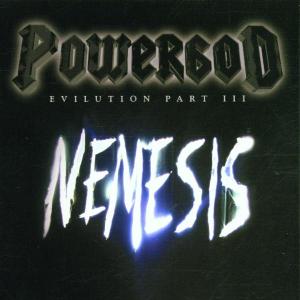 POWERGOD - Evilution part III.- Nemesis