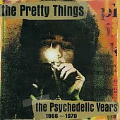 PRETTY THINGS - Psychedelic years