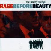 PRETTY THINGS - Rage before beauty