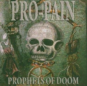 PRO PAIN - Prophets of doom