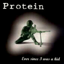 PROTEIN - Ever since I was kid