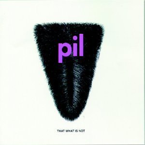 PUBLIC IMAGE LIMITED - That what is not