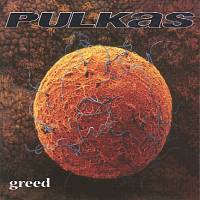 PULKAS - Greed