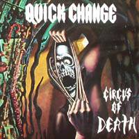 QUICK CHANGE - Circus of death