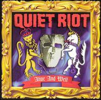 QUIET RIOT - Alive and well