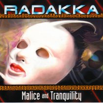 RADAKKA - Malice and tranquality