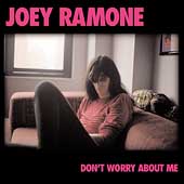 RAMONE JOEY - Dont worry about me
