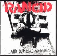 RANCID - ...and out come the wolves