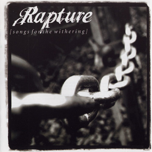 RAPTURE - Songs for the withering