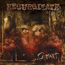 REGURGITATE - Deviant