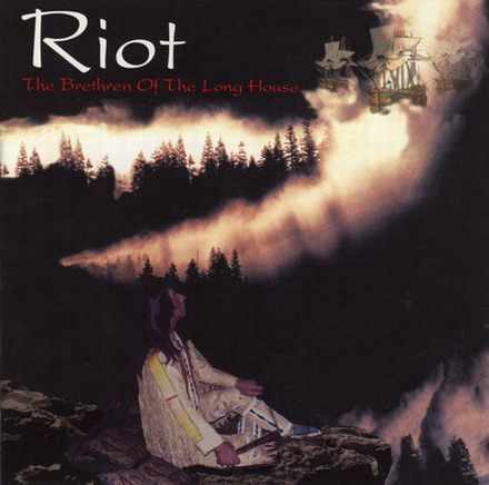 RIOT - The brethren of long house