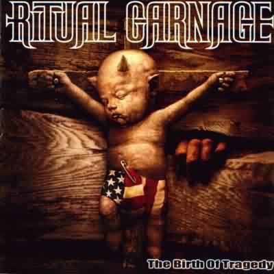 RITUAL CARNAGE - The birth of tragedy lt
