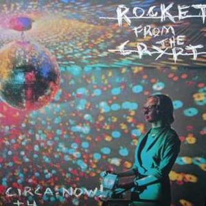 ROCKET FROM THE CRYPT - Circa-now