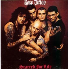 ROSE TATTOO - Scarred for life