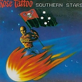 ROSE TATTOO - Southern stars