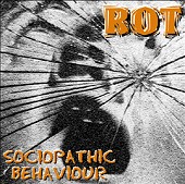 ROT - Sociopathic behaviour