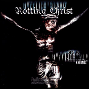 ROTTING CHRIST - Khronos