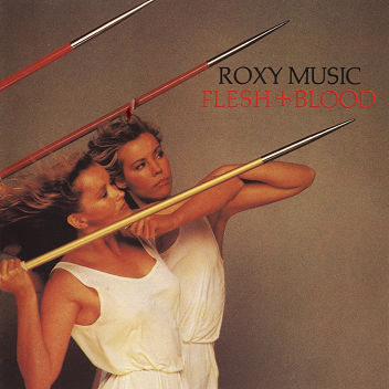 ROXY MUSIC - Flesh and blood