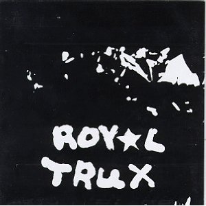 ROYAL TRUX - Twin infinitives