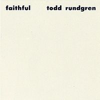 RUNDGREN TODD - Faithful