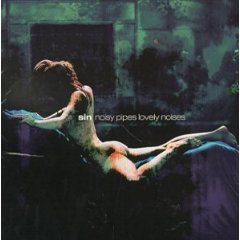 S.I.N. - Noisy pipes lovely noises