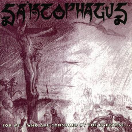 SARCOPHAGUS - For we...who are consumed