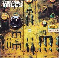 SCREAMING TREES - Sweet oblivion