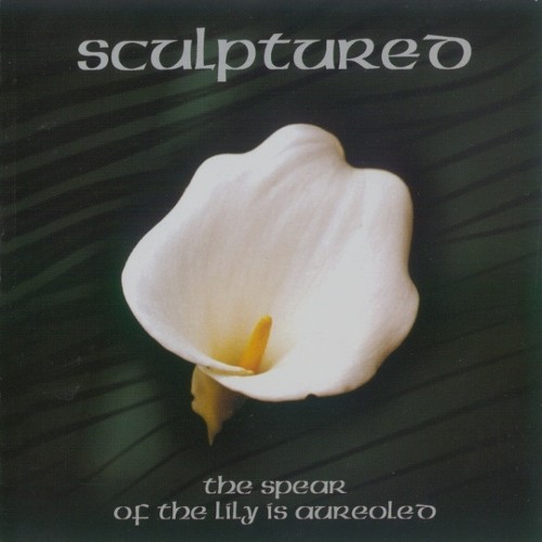 SCULPTURED - The spear of the lily is au